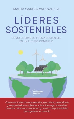 Líderes sostenibles: Cómo liderar de forma sostenible en un futuro complejo (Plataforma Actual)