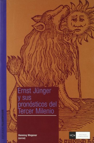 Ernst Jünger Y Sus Pronósticos Del Tercer Milenio (SIN COLECCION)