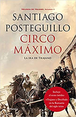Circo Máximo: La ira de Trajano. Trilogía de Trajano. Volumen II: 2 (Autores Españoles e Iberoamericanos)