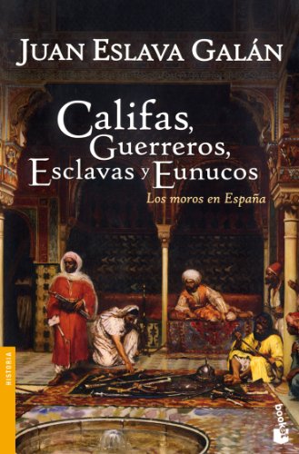 Califas, guerreros, esclavas y eunucos: 1 (Divulgación)