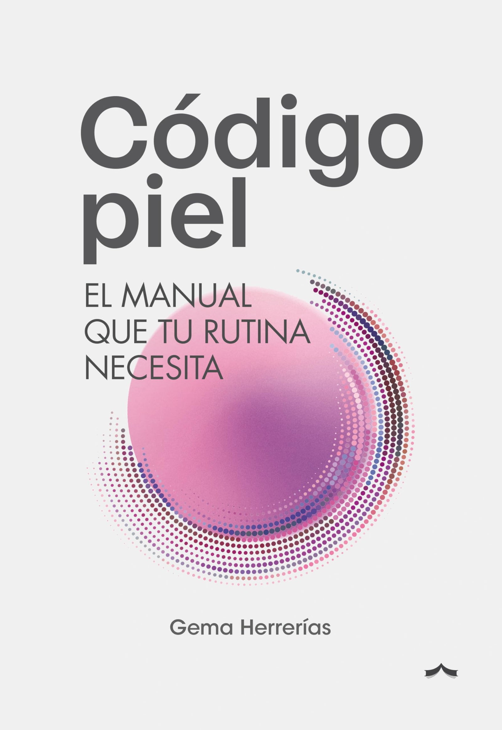 Código Piel: El manual que tu rutina necesita