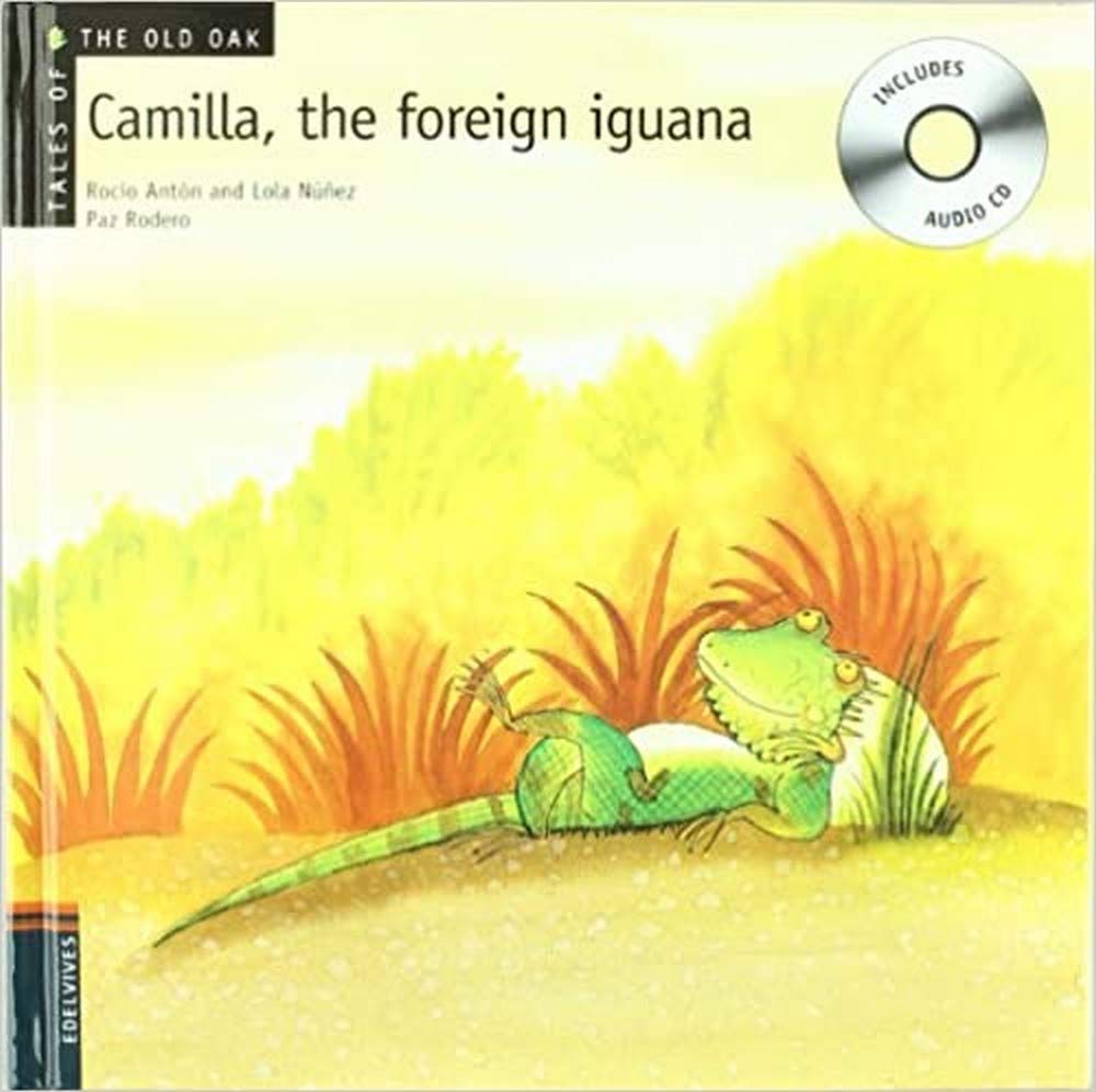 Camilla, the Foreign Iguana (Tales of the Old Oak)
