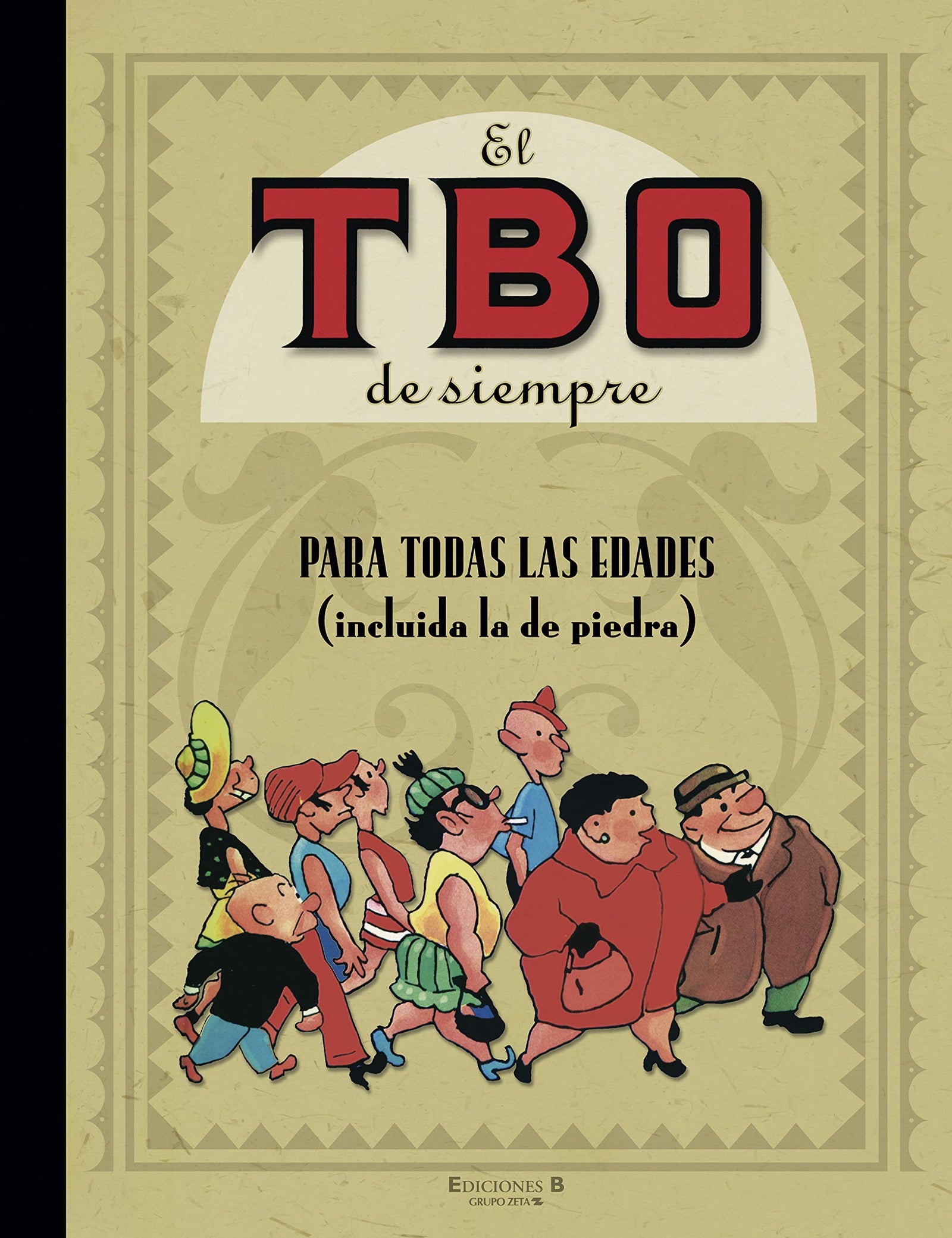 Para todas las edades (incluida la de piedra) (El TBO de siempre 1)