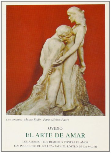 El arte de amar ; los amores ; los remedios contra el amor (CLASICOS BERGUA)