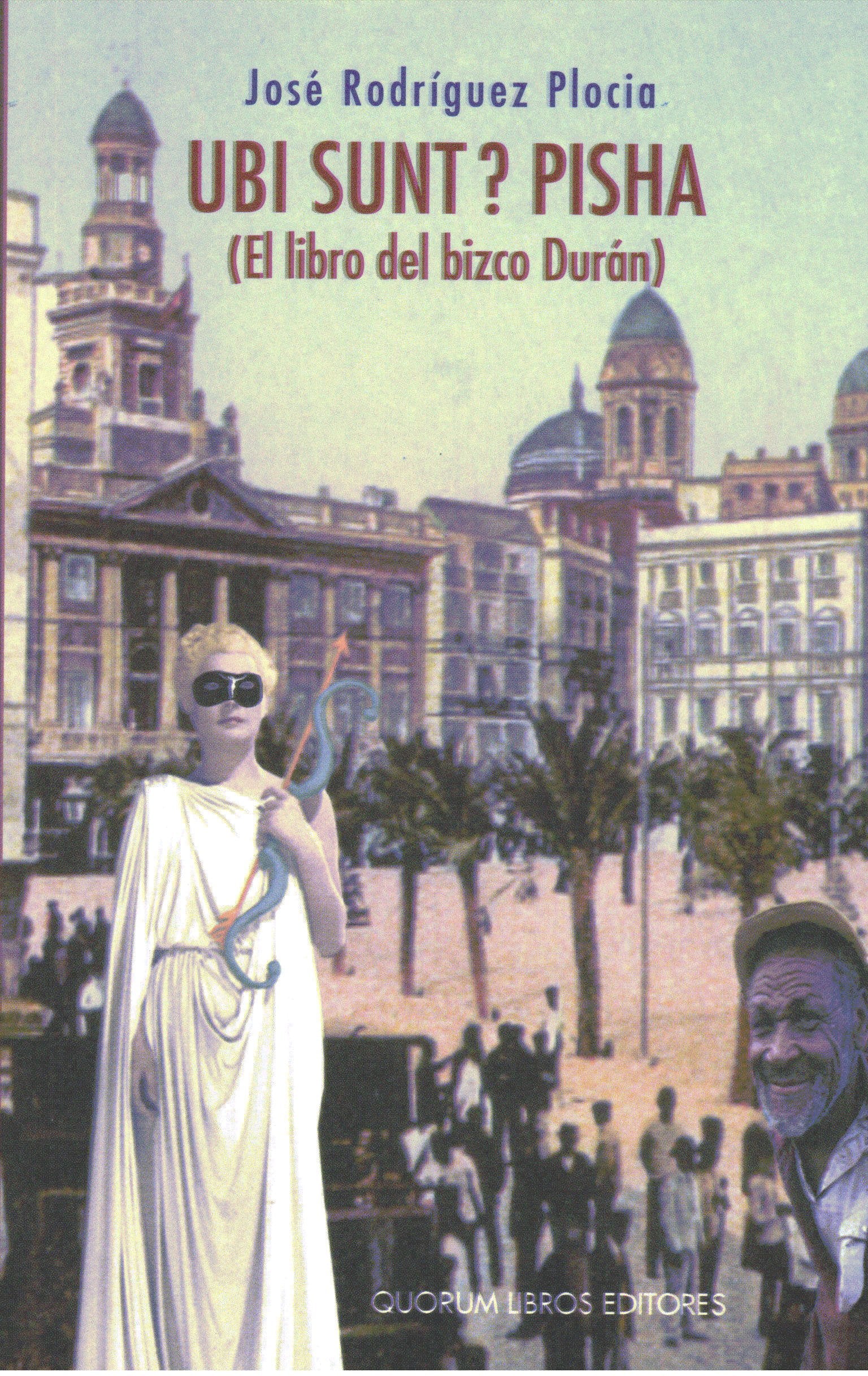 Ubi Sunt? Pisha: (el libro del bizco Durán): 1 (Marejada Narrativa)
