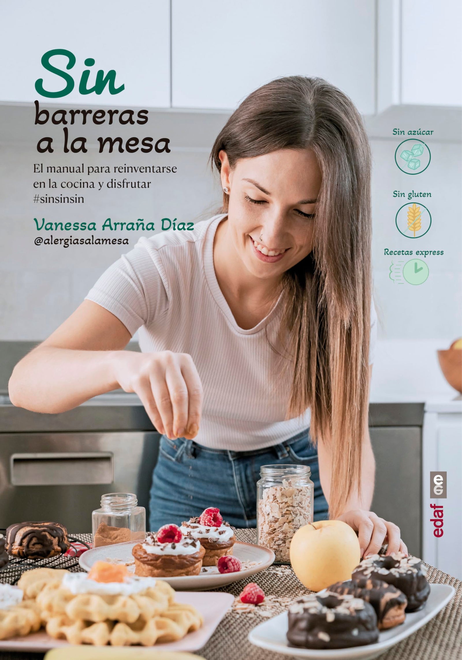 Sin barreras a la mesa: El manual para reinventarse en la cocina y disfrutar #sinsinsin (Plus vitae)