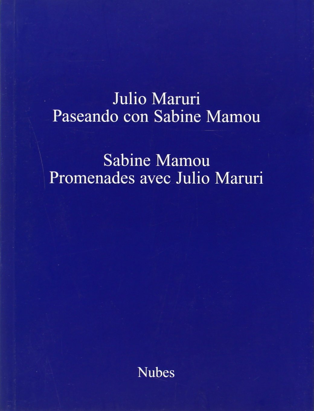 Paseando con Sabine Mamou, promenades avec Julio Maruri