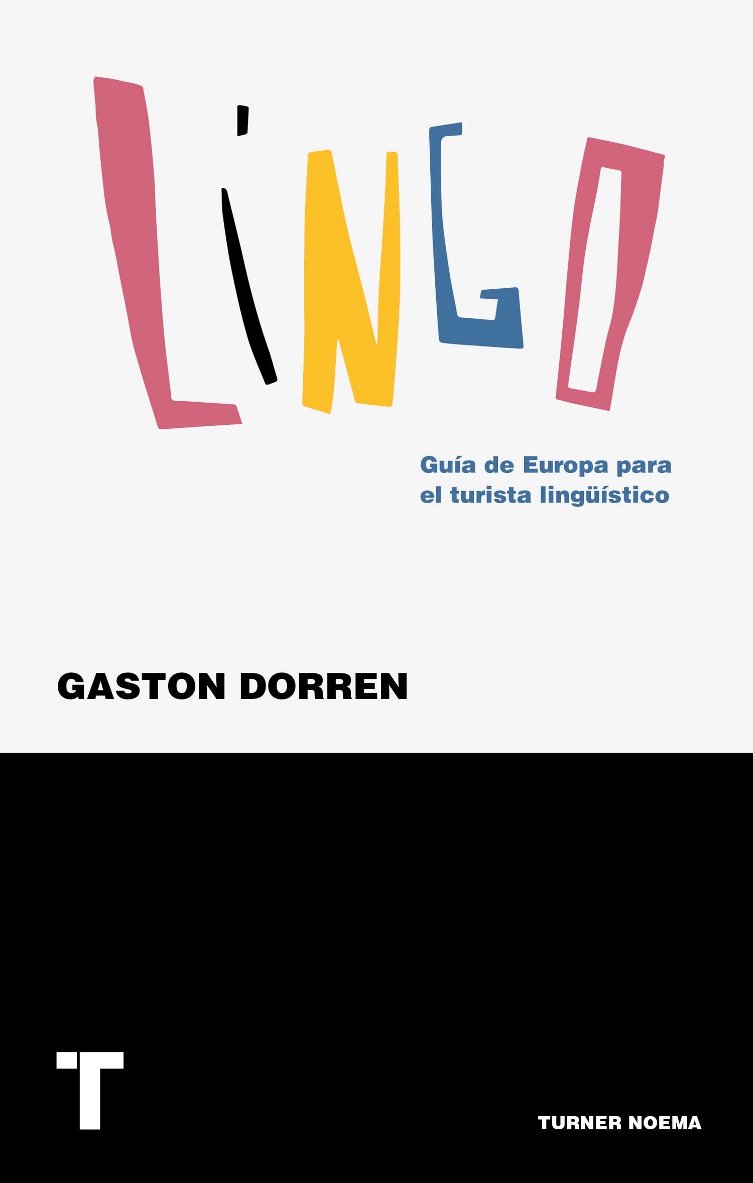 Lingo: Guía de Europa para el turista lingüístico (Noema)