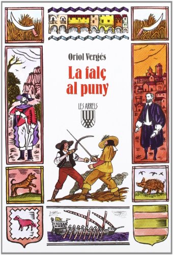 La falç al puny: 10 (Les Arrels, l'aventura i la història)