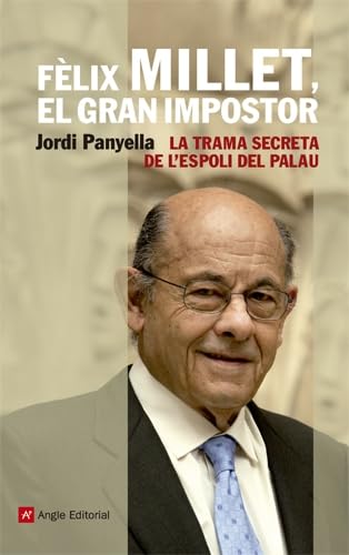Fèlix Millet, el gran impostor: La trama secreta de l'espoli del Palau: 49 (El fil d'Ariadna)