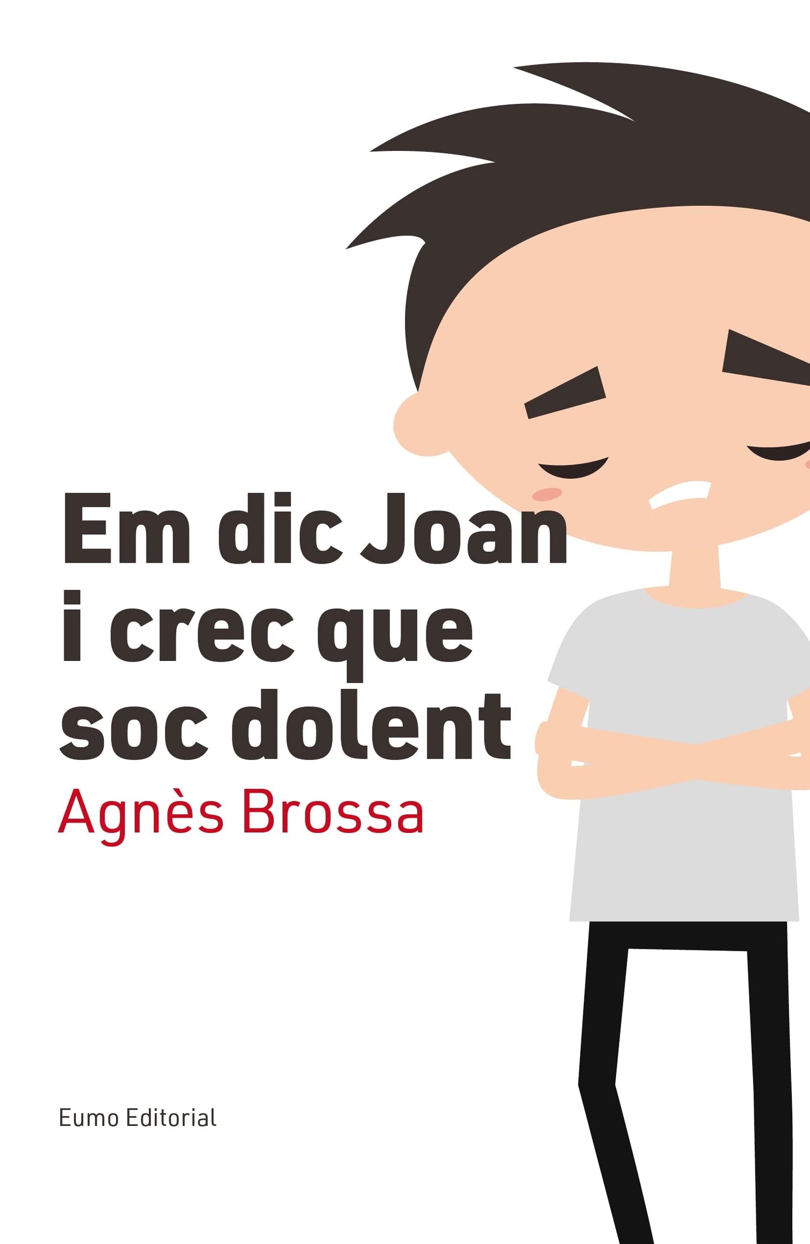 Em Dic Joan I Crec Que Soc Dolent (Educació i Família)