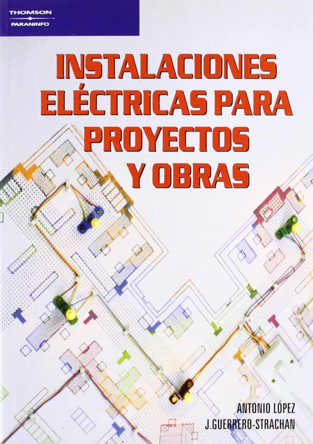 Instalaciones eléctricas para proyectos y obras (Electricidad y Electrónica)