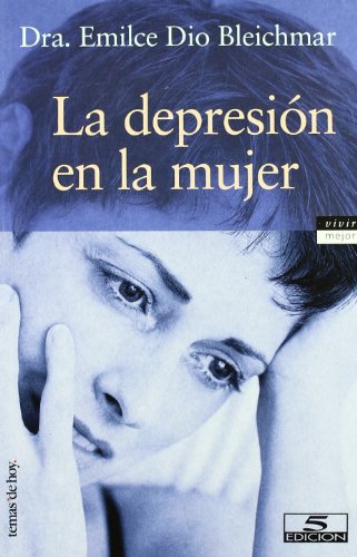 La depresión en la mujer: 1 (Vivir Mejor)