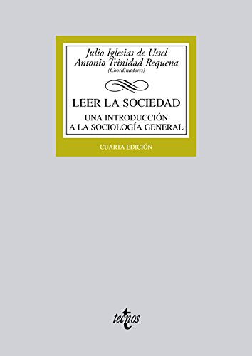 Leer la sociedad: Una introducción a la Sociología general (Derecho - Biblioteca Universitaria de Editorial Tecnos)
