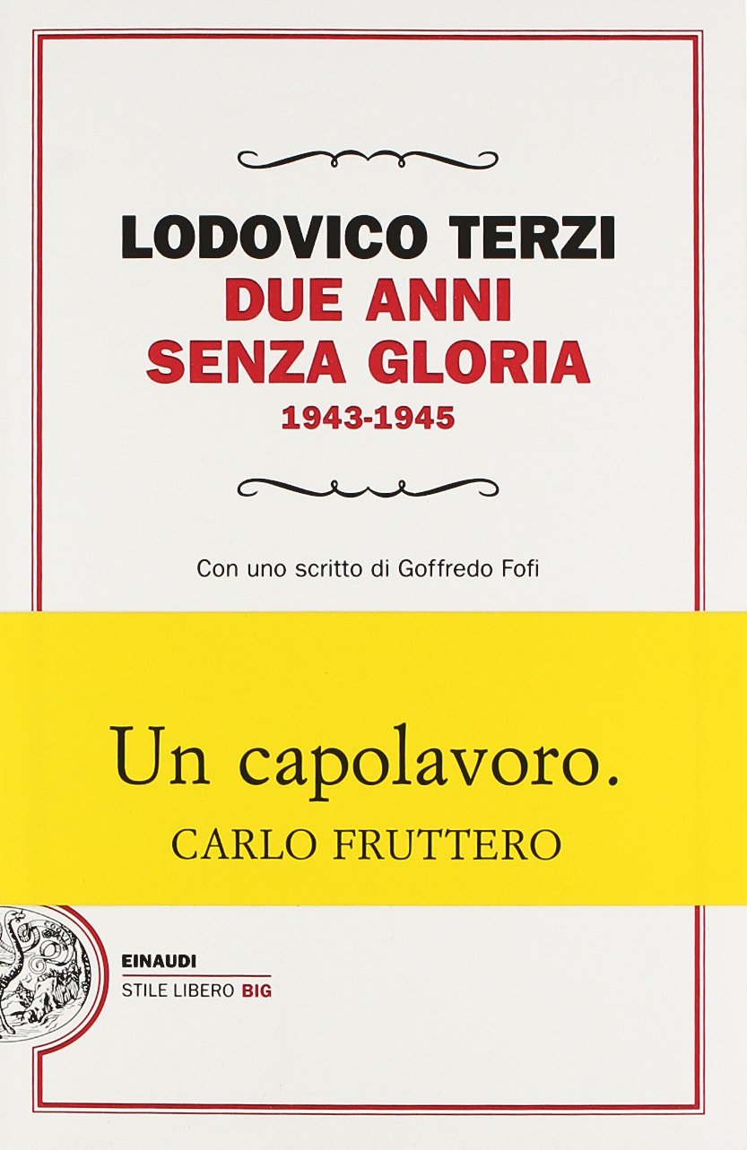 Due anni senza gloria 1943-1945 (Einaudi. Stile libero big)