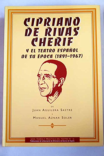 Cipriano de Rivas Cherif y el teatro español de su época