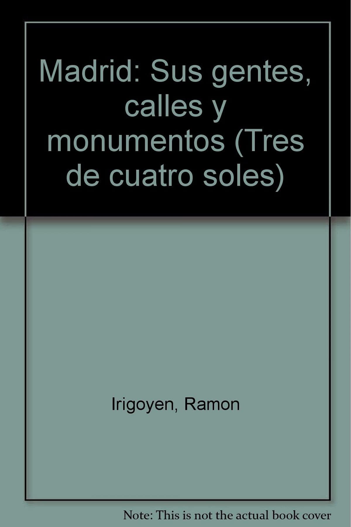 Madrid sus gentes calles y monumentos