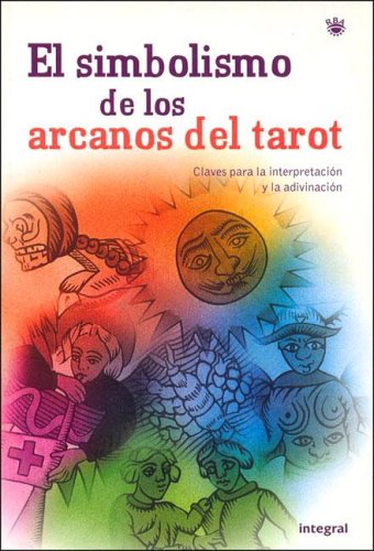Los simbolos arcanos del tarot: 010 (OTROS PRÁCTICA)