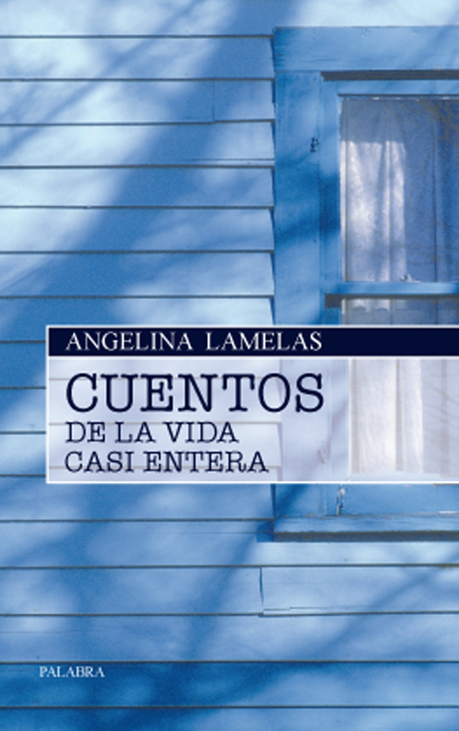 Cuentos de la vida casi entera (Narrativa)