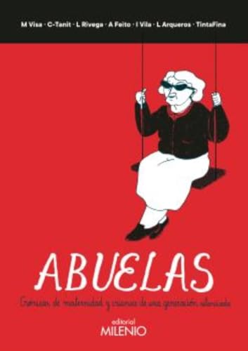 Abuelas: Crónicas de maternidad y crianza de una generación silenciada: 01 (Doble tinta)