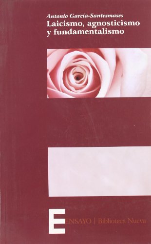 Laicismo, agnosticismo, fundamentalismo (PENSAMIENTO)