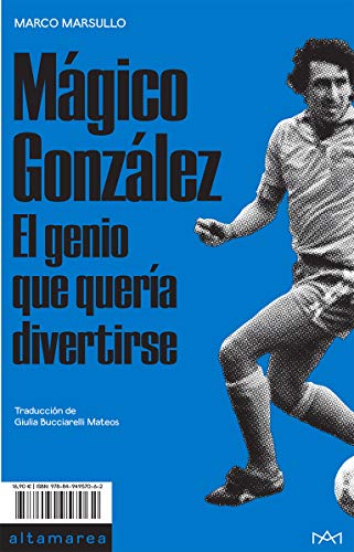 Mágico González: El genio que quería divertirse: 03 (Sotavento)
