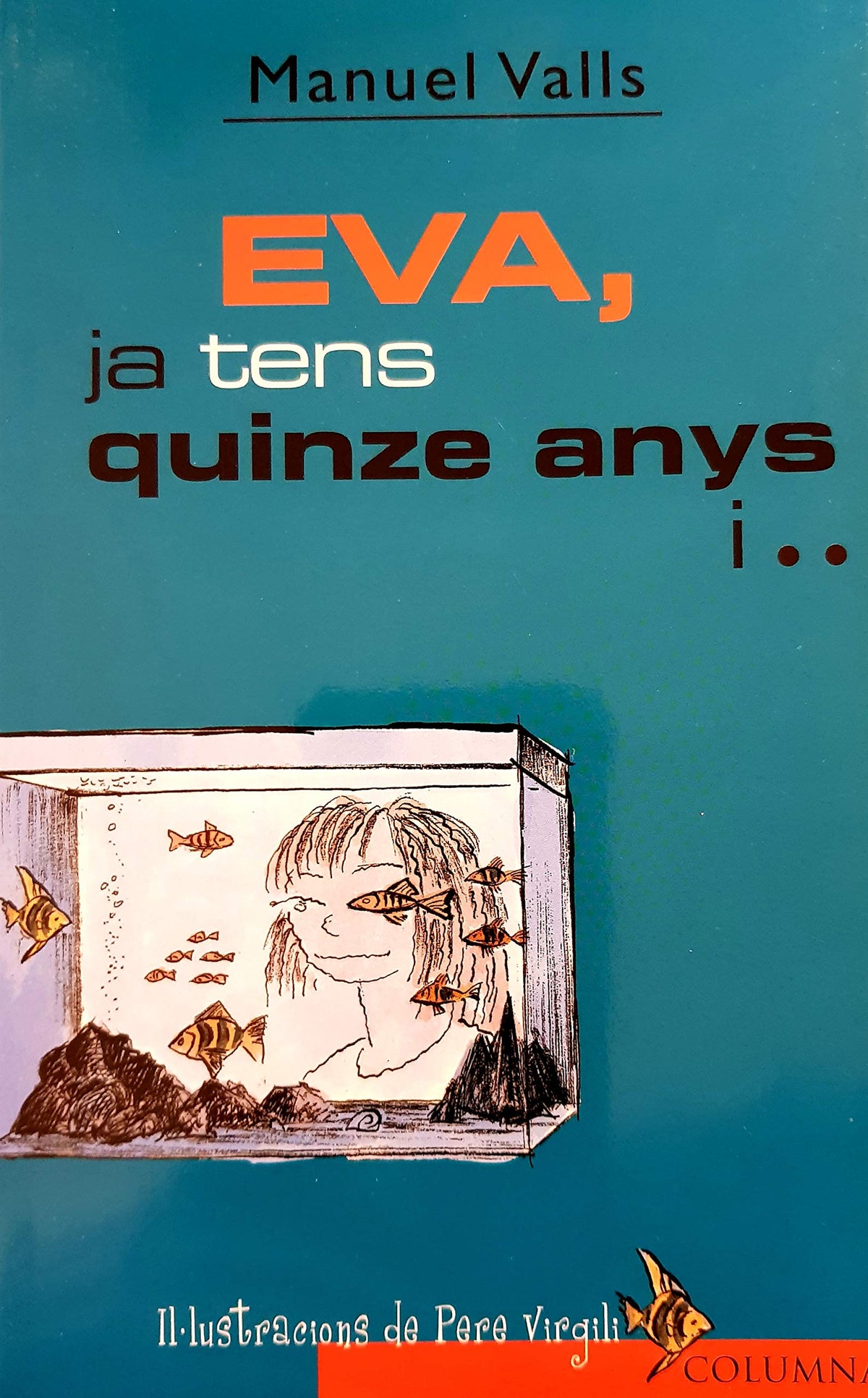 Eva, ja tens quinze anys