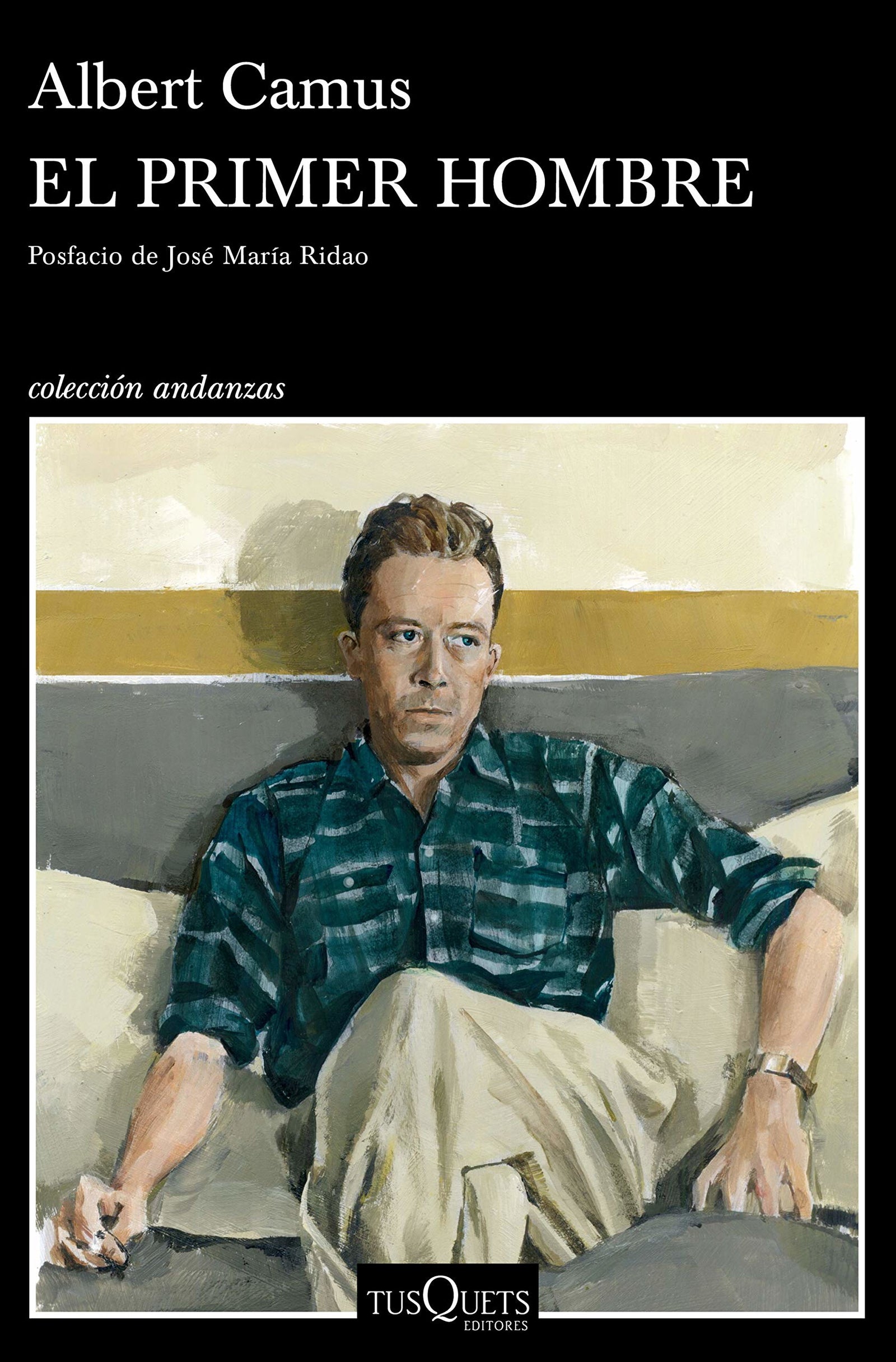 El primer hombre: Posfacio de José María Ridao (Andanzas)