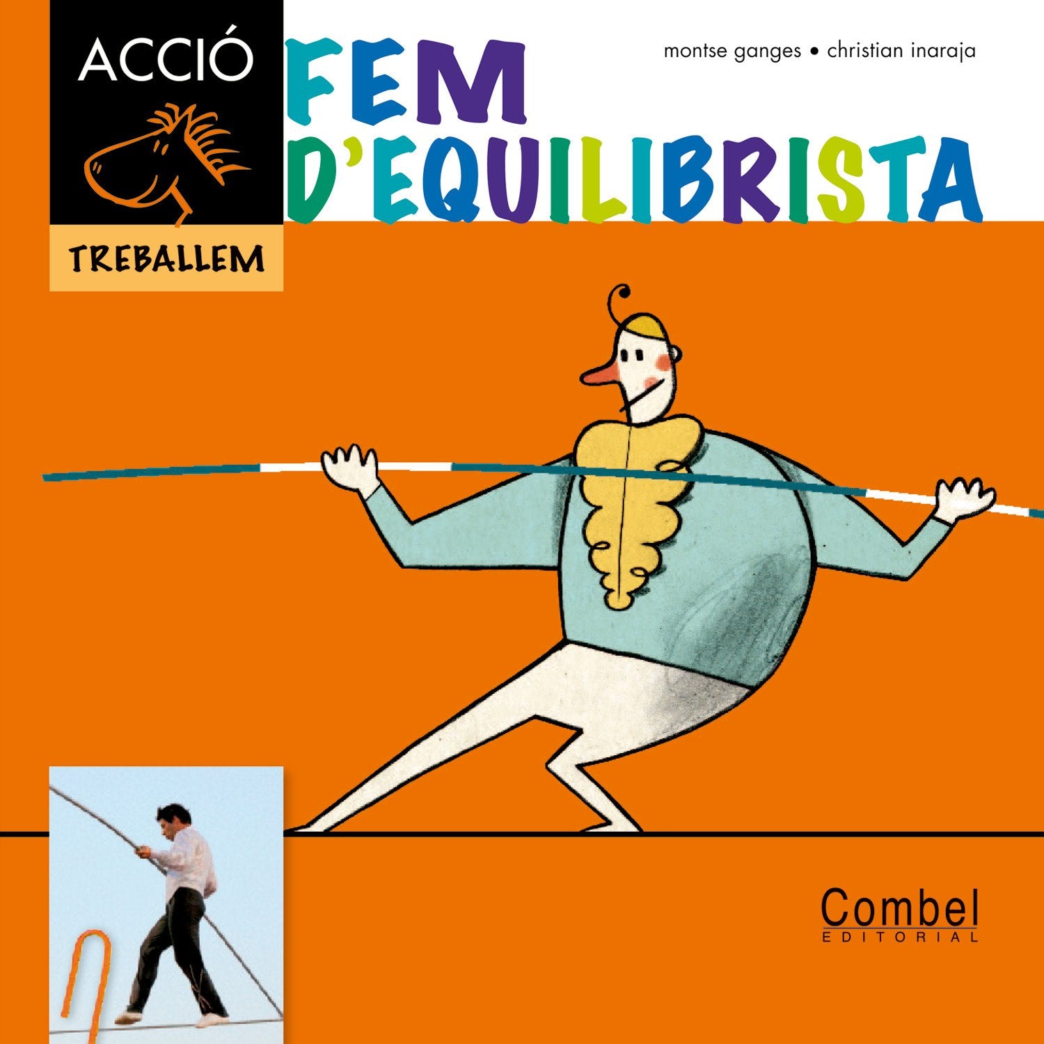 Fem d'equilibrista (Cavall ACCIÓ. Treballem)