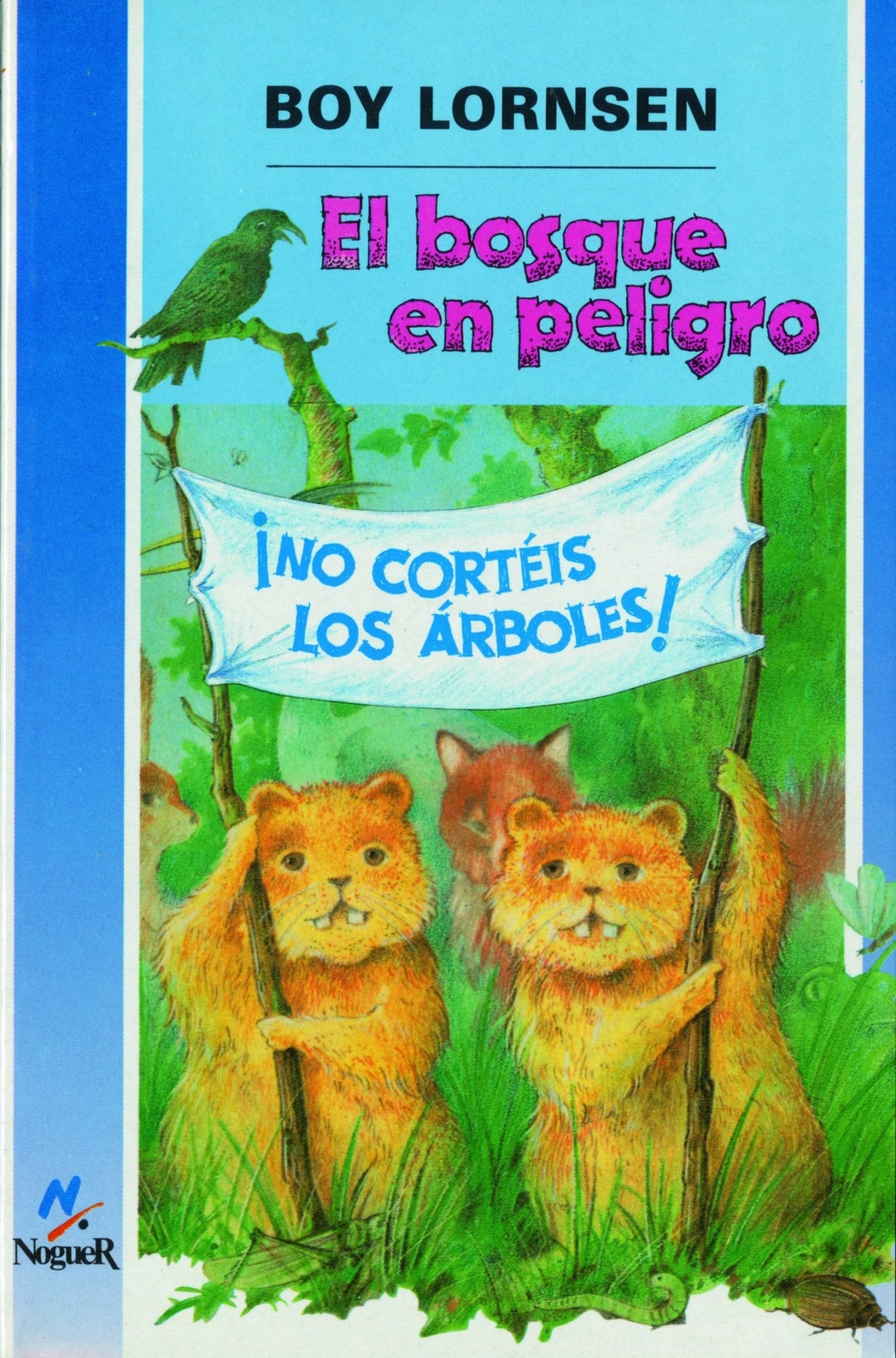 El bosque en peligro: 1 (Noguer histórico)