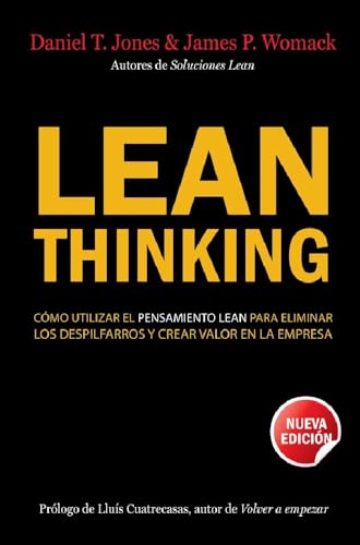 Lean Thinking: Cómo utilizar el pensamiento Lean para eliminar los despilfarros y crear valor en la empresa (Gestión 2000)