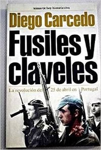 Fusiles y claveles.revolucion 25 abril en Portugal