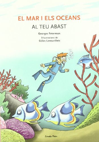 El mar i els oceans al teu abast (Món estimat)