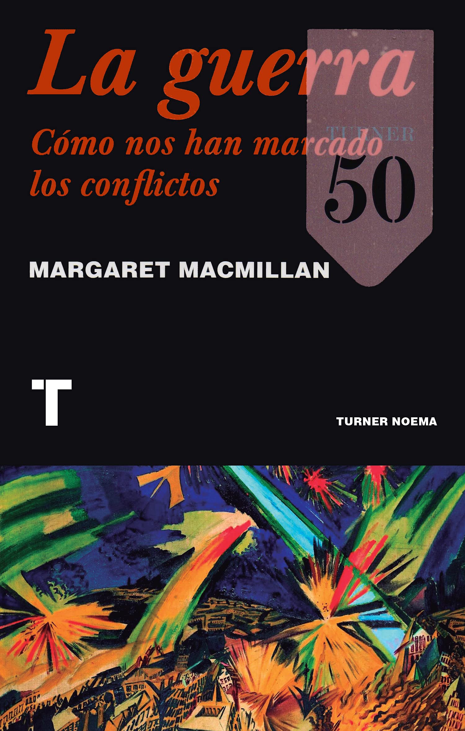 La guerra: Cómo nos han marcado los conflictos (Noema)