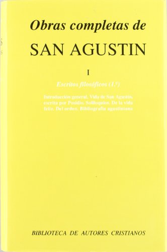 Obras completas de San Agustín. I: Escritos filosóficos (1.º): Introducción y biografía general. Vida de San Agustín escrita por San Posidio. Soliloquios. La vida feliz. El orden: 10 (NORMAL)