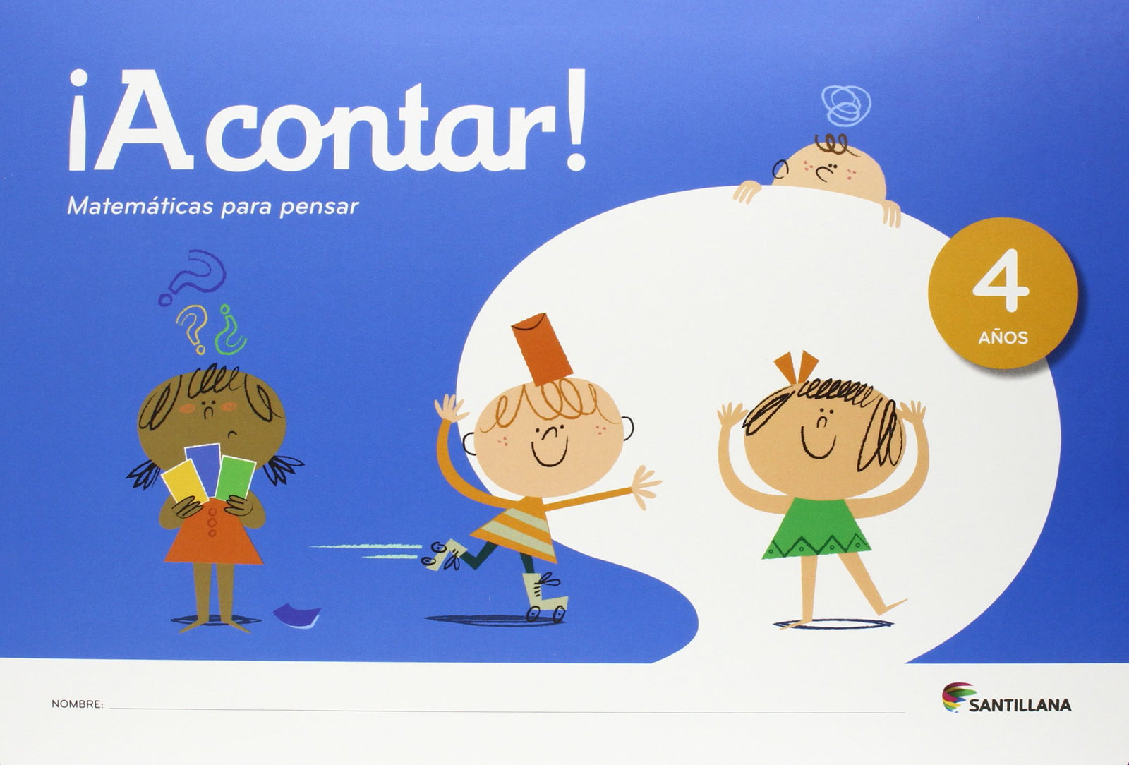 ¡A CONTAR ! MATEMATICAS PARA PENSAR 4 AÑOS - 9788468029399 (CUANTO SABEMOS)