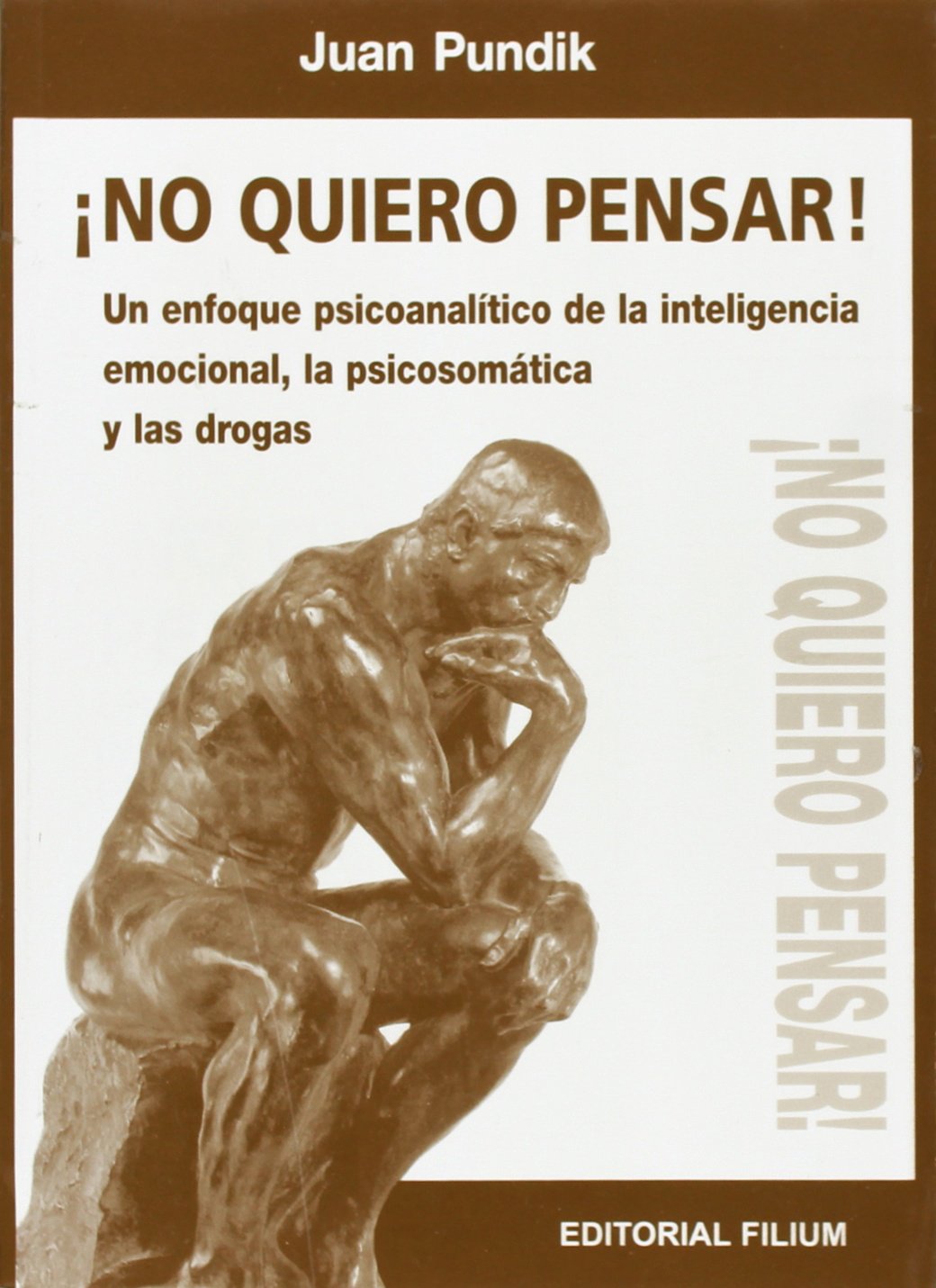 ¡no quiero pensar¡