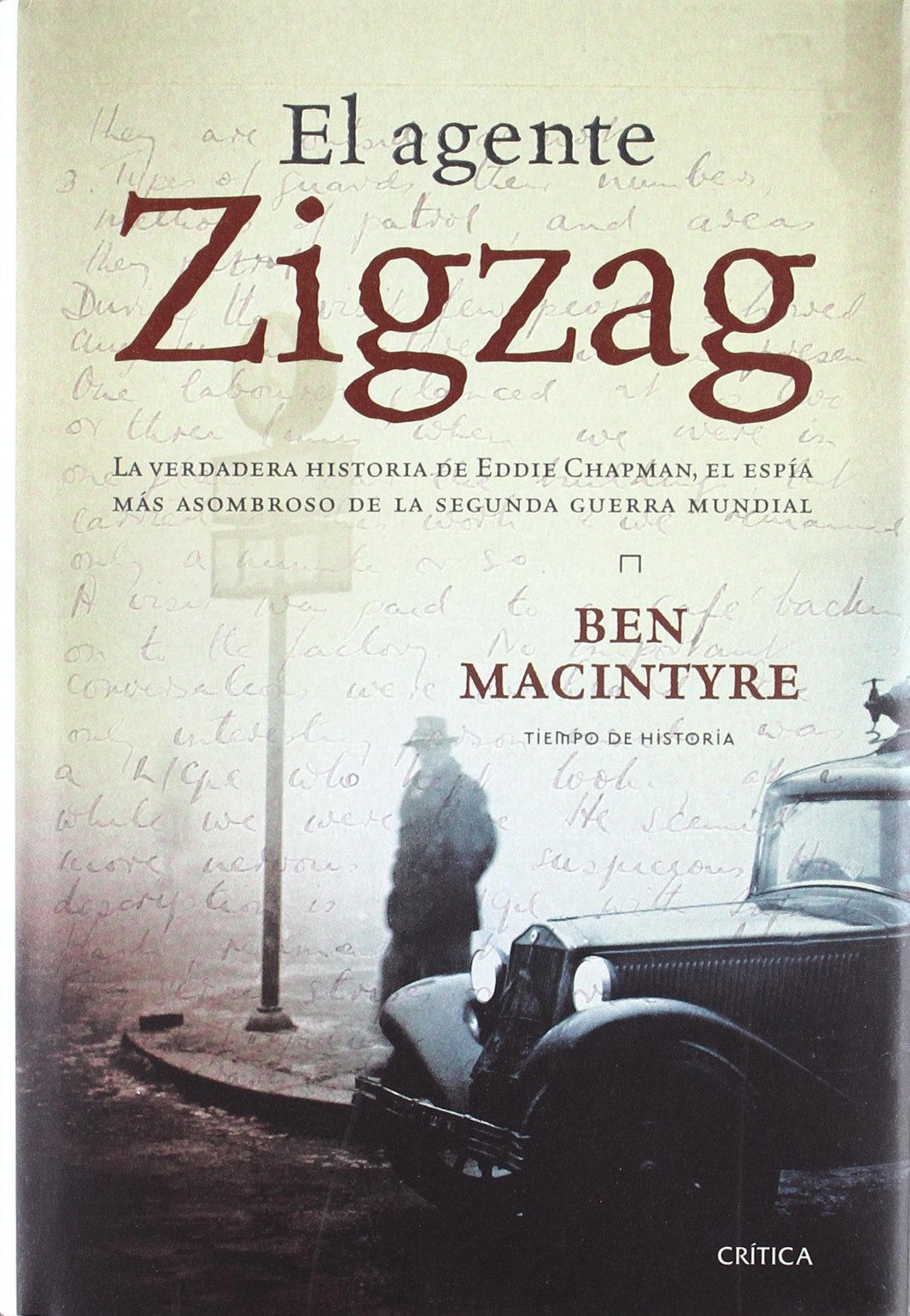 El agente Zigzag: La verdadera historia de Eddie Chapman: 1 (Tiempo de Historia)