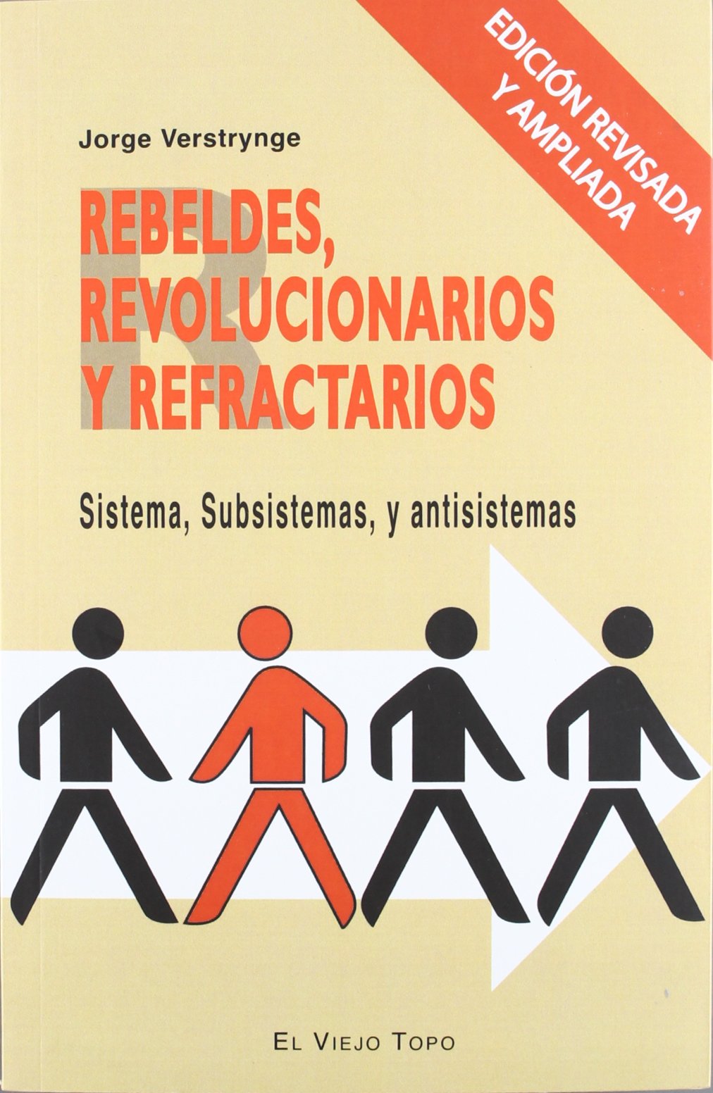 Rebeldes, revolucionarios y refractarios: Sistema, subsistemas y antisistemas (Ensayo)