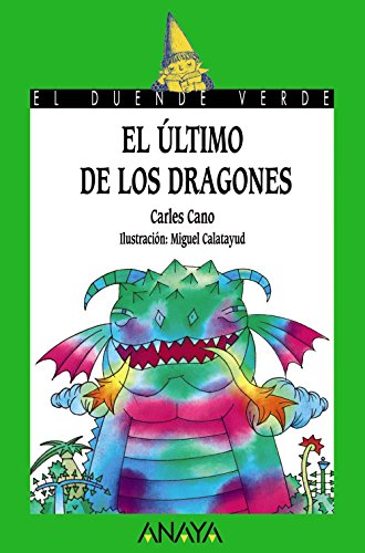 El último de los dragones (LITERATURA INFANTIL - El Duende Verde)