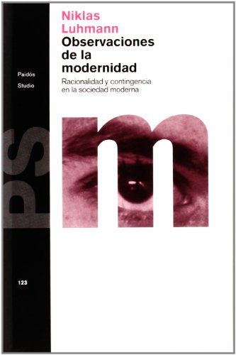 Observaciones de la modernidad: Racionalidad y contingencia en la sociedad moderna: 1 (Básica)