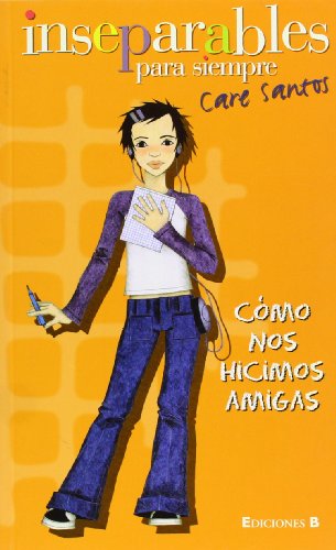 COMO NOS HICIMOS AMIGAS. VOL.1