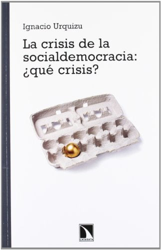 La Crisis De La Socialdemocracia. ¿Qué Crisis? - 2ª Edición (Mayor)