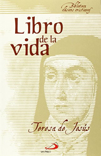 Libro de la vida: 1 (Biblioteca de clásicos cristianos)