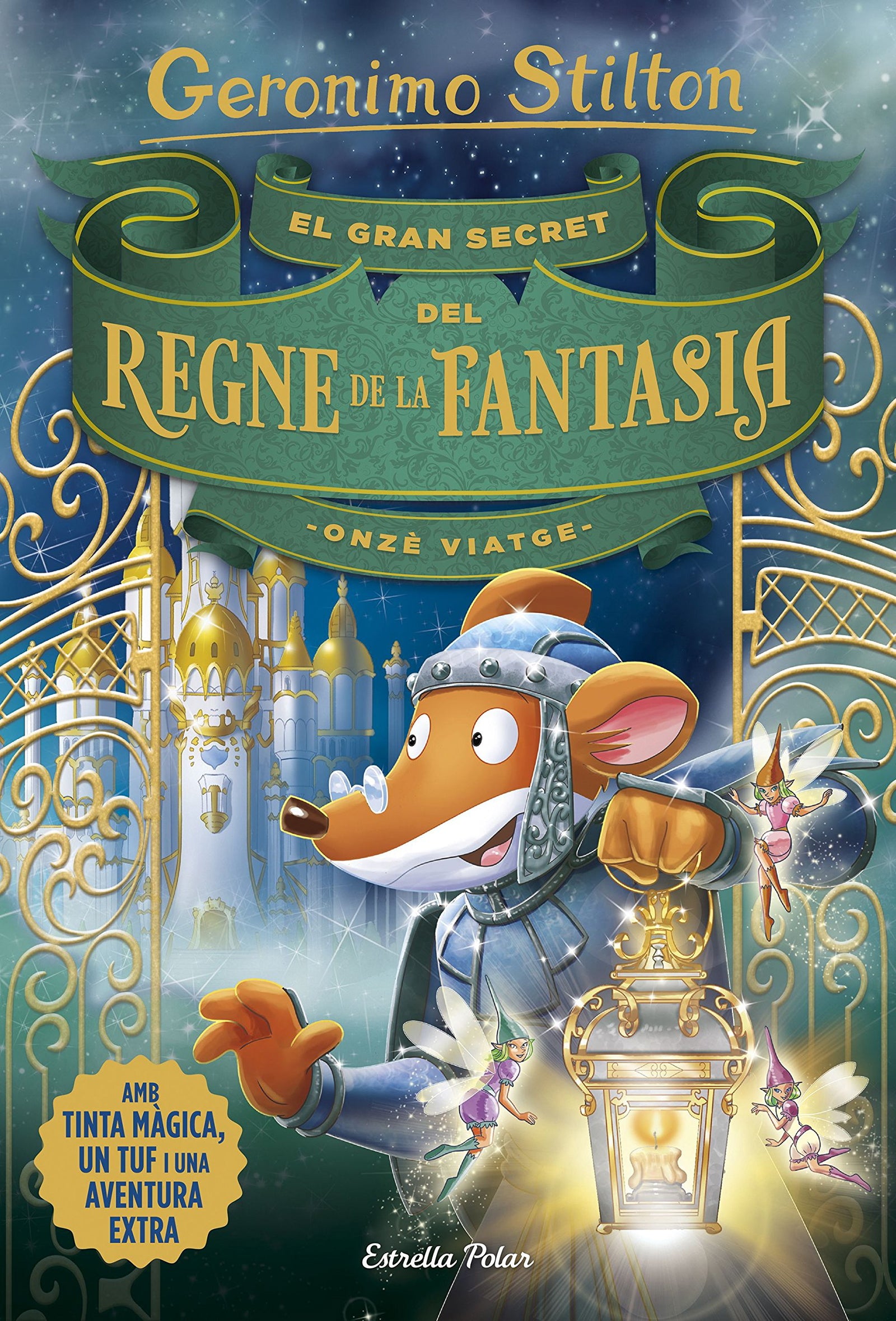 El gran secret del Regne de la Fantasia. Onzè viatge (GERONIMO STILTON. REGNE DE LA FANTASIA)