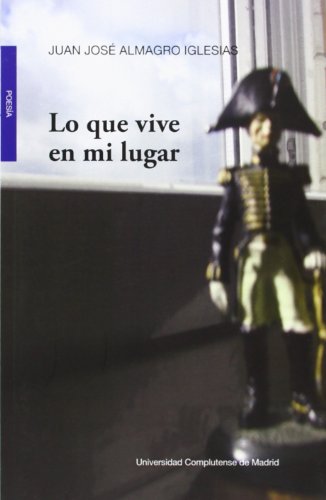 Lo que vive en mi lugar(premio ucm de poesia 2012)