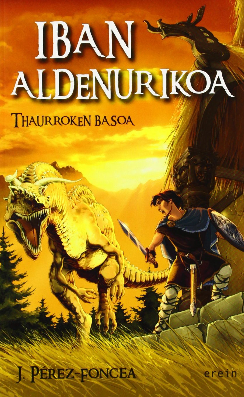 Iban Aldenurikoa - Thaurroken basoa: Thaurroken basoa: 25 (Perzebal)