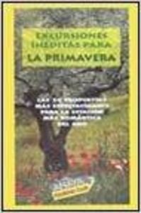 EXCURSIONES INEDITAS PRIMAVERA (GUIAS SINGULARES)