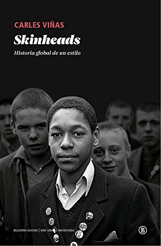 SKINHEADS: Historia global de un estilo (Serie General Universitaria)