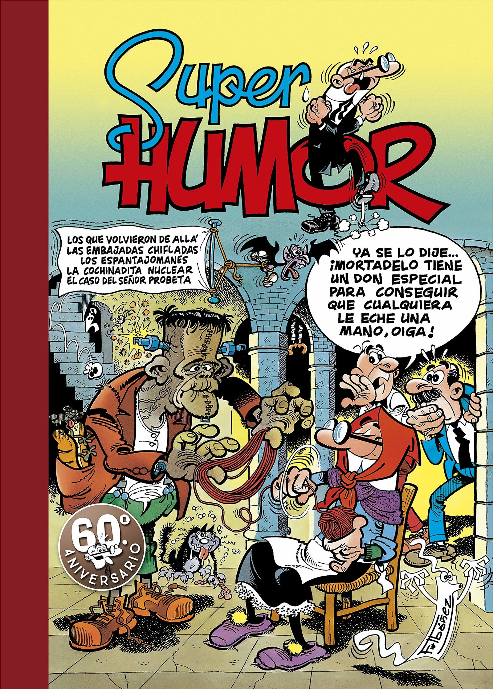 Volvieron de «allá» | Las embajadas chifladas | Los espantajomanes | La cochinadita nuclear | El caso del señor probeta (Súper Humor Mortadelo 8)